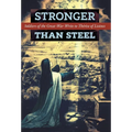 Stronger than Steel: Soldiers of the Great War Write to Thérèse of Lisieux