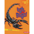 Ugh, Bugs!