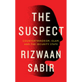 The Suspect: Counterterrorism, Islam, and the Security State