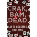Crak, Bam, Dead