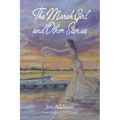 The Marsh Girl and Other Stories