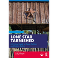 Lone Star Tarnished: A Critical Look at Texas Politics and Public Policy