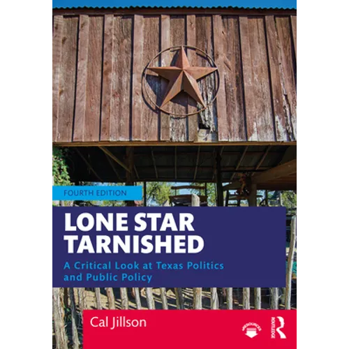 Lone Star Tarnished: A Critical Look at Texas Politics and Public Policy