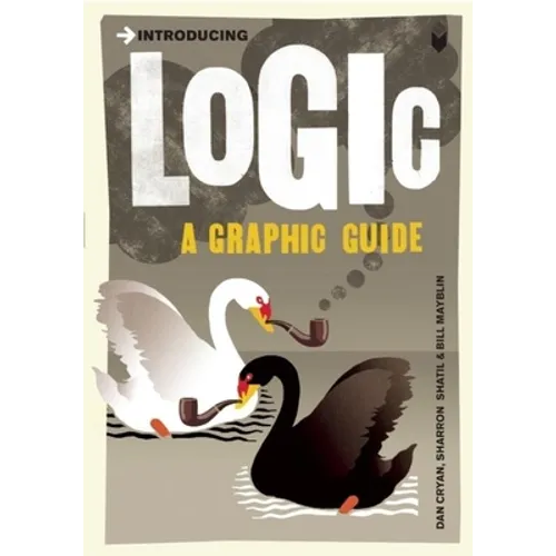Introducing Logic: A Graphic Guide