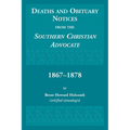 Deaths and Obituary Notices from the Southern Christian Advocate. 1867-1878