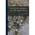 Together Annals Of An Army Wife