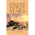Forty Poems for Forty Years