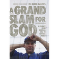 A Grand Slam for God: A Journey from Baseball Star to Catholic Priest