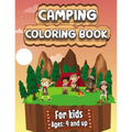 Camping Coloring Book: Happy Camping Coloring Book for Children Who Love Wild Life, Mountains, Animals, Hiking, Outdoor adventures and Nature