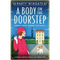 A Body on the Doorstep: A completely gripping historical cozy murder mystery