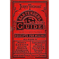 Jerry Thomas' Bartenders Guide: How To Mix Drinks 1862 Reprint: A Bon Vivant's Companion