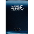 Waker's Tragedy