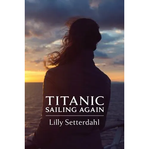 Titanic Sailing Again: An epic novel