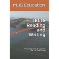 IELTS Reading and Writing: 14 Reading Tasks & Academic Task 1 & Task 2 Essay