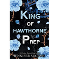 King of Hawthorne Prep (Special Edition): A Dark, Enemies-to-Lovers New Adult Bully Sports Romance