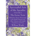 Apocryphal Acts of the Apostles, Volume 2 The English Translations