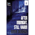 After Midnight, Still Warm