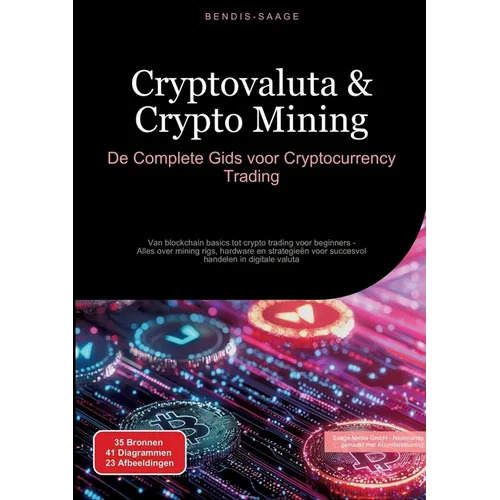 Cryptovaluta & Crypto Mining: De Complete Gids voor Cryptocurrency Trading: Van blockchain basics tot crypto trading voor beginners - Alles over minin