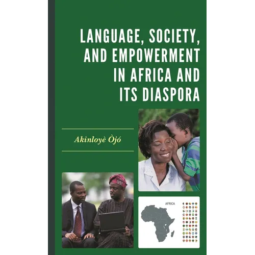 Language, Society, and Empowerment in Africa and Its Diaspora