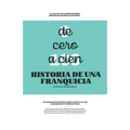 De 0 a 100: Historia de Una Franquicia