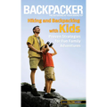 Backpacker Magazine's Hiking and Backpacking with Kids