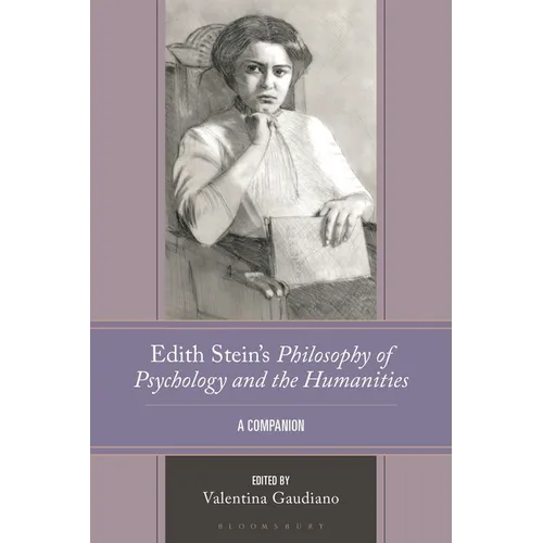 Edith Stein's Philosophy of Psychology and the Humanities: A Companion