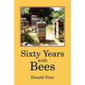 Sixty Years with Bees