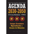Agenda 2030-2050: O Gran Reinicio - NWO - Colapso Económico e Hiperinflación y Escasez de Alimentos - Dominación Mundial - Futuro Globalista - ¡Despob