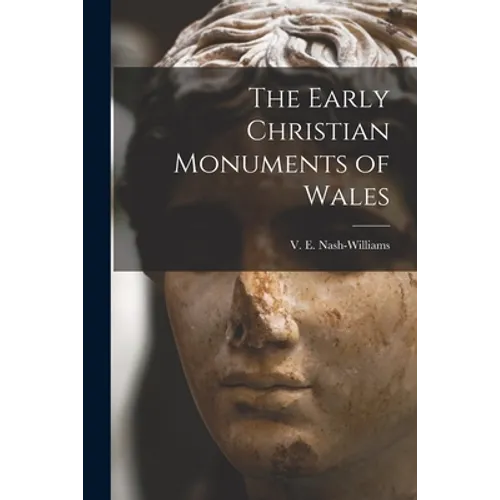 The Early Christian Monuments of Wales