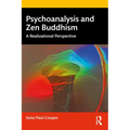 Psychoanalysis and Zen Buddhism: A Realizational Perspective