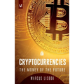 Cryptocurrencies: The money of the future