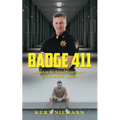 Badge 411: Based on the Actual Experiences of a Probation Officer