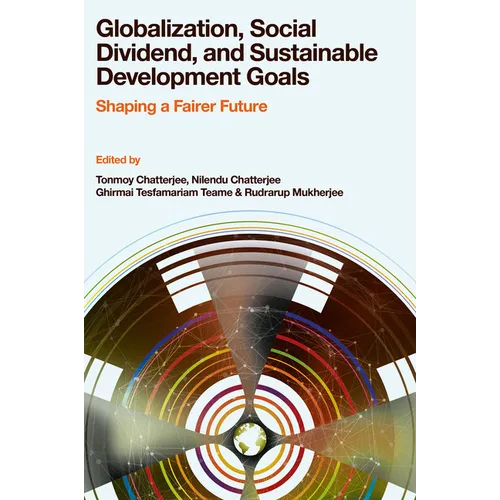 Globalization, Social Dividend, and Sustainable Development Goals: Shaping a Fairer Future
