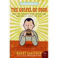 The Gospel of Food: Why We Should Stop Worrying and Enjoy What We Eat