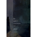 The Gods in Small Doses: Stories