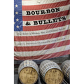 Bourbon and Bullets: True Stories of Whiskey, War, and Military Service
