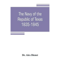 The Navy of the Republic of Texas, 1835-1845