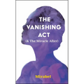 The Vanishing ACT (& the Miracle After): Volume 303