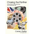 Chasing the Panther: Adventures and Misadventures of a Cinematic Life