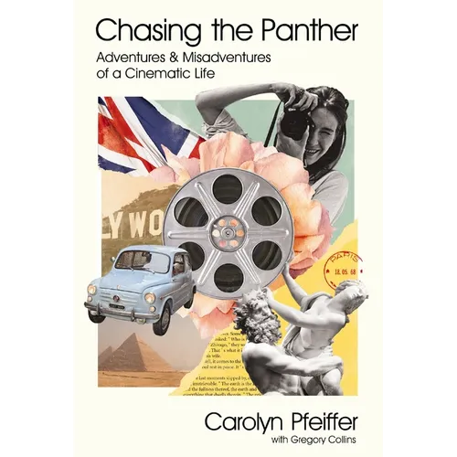 Chasing the Panther: Adventures and Misadventures of a Cinematic Life