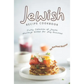 Jewish Recipe Cookbook: Tasty Collection of Jewish Heritage Dishes for Any Occasions