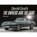 Chevrolet Corvette: The Owners and the Cars