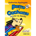 Perro Y Cachorro Salvan Al Mundo