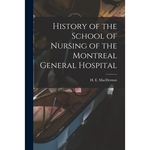 History of the School of Nursing of the Montreal General Hospital