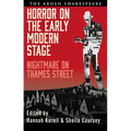Horror on the Early Modern Stage: Nightmare on Thames Street
