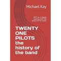 TWENTY ONE PILOTS the history of the band: 2025 an in depth journey with the band and its music