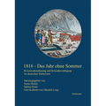 1816 - Das Jahr Ohne Sommer: Krisenwahrnehmung Und Krisenbewaltigung Im Deutschen Sudwesten