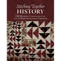 Stitching Together History: 250 Quilts Commemorating the Commonwealth of Virginia