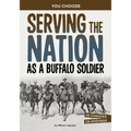 Serving the Nation as a Buffalo Soldier: A History-Seeking Adventure