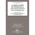 La Educación En Venezuela: DOS Dimensiones de Un Derecho